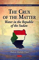 Podstata veci - voda v Sudánskej republike - Crux of the Matter - Water in the Republic of the Sudan