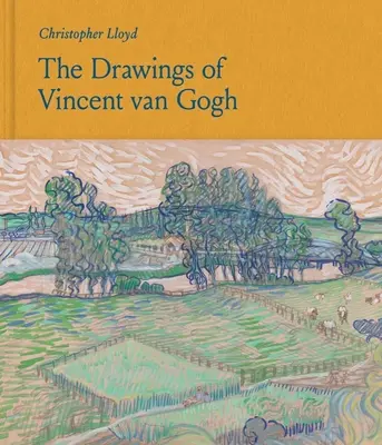 Kresby Vincenta Van Gogha - The Drawings of Vincent Van Gogh