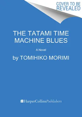 Blues stroja času Tatami - The Tatami Time Machine Blues