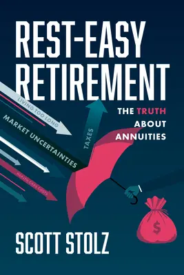 Odpočinok - ľahký dôchodok: Pravda o anuitách - Rest-Easy Retirement: The Truth about Annuities