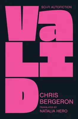 Platné: Dystopická autofikcia - Valid: Dystopian Autofiction
