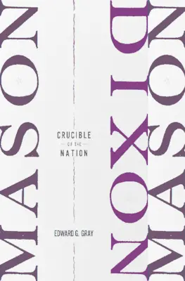 Mason-Dixon: Mason-Dixon (Mason-Dixon): Krížová cesta národa - Mason-Dixon: Crucible of the Nation
