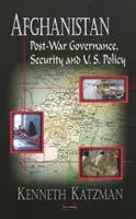 Afganistan - povojnová správa, bezpečnosť a politika USA - Afghanistan - Post-War Governance, Security, & U.S. Policy