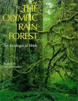 Olympijský dažďový prales: Ekologická sieť - The Olympic Rain Forest: An Ecological Web
