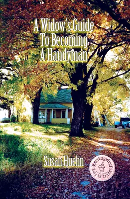 Sprievodca vdovy, ako sa stať údržbárom - A Widow's Guide to Becoming a Handyman