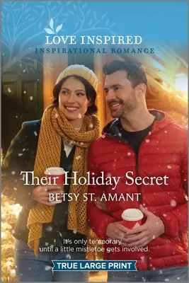 Ich sviatočné tajomstvo: povznášajúca inšpiratívna romanca - Their Holiday Secret: An Uplifting Inspirational Romance