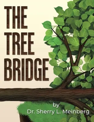 Stromový most - The Tree Bridge