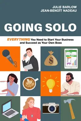 Going Solo: Všetko, čo potrebujete, aby ste mohli začať podnikať a uspieť ako vlastný šéf - Going Solo: Everything You Need to Start Your Business and Succeed as Your Own Boss