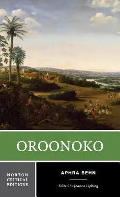 Oroonoko: Nortonovo kritické vydanie - Oroonoko: A Norton Critical Edition