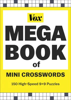 Vox Mega Book of Mini Crosswords (Mega kniha mini krížoviek): 150 rýchlych hádaniek 9x9 - Vox Mega Book of Mini Crosswords: 150 High-Speed 9x9 Puzzles