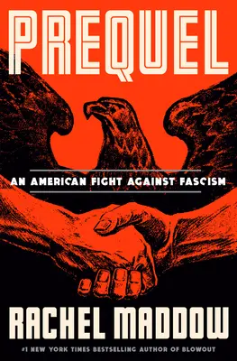 Prequel: Americký boj proti fašizmu - Prequel: An American Fight Against Fascism