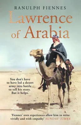 Lawrence z Arábie - podrobný pohľad na život legendy 20. storočia - Lawrence of Arabia - An in-depth glance at the life of a 20th Century legend