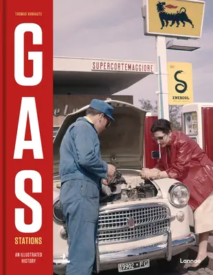 Čerpacie stanice: Ilustrované dejiny - Gas Stations: An Illustrated History