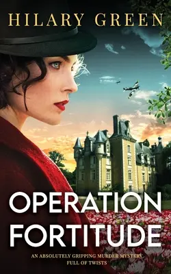 OPERÁCIA FORTITUDE absolútne napínavá záhadná vražda plná zvratov - OPERATION FORTITUDE an absolutely gripping murder mystery full of twists