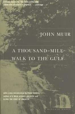 Tisíc míľ chôdze k zálivu - A Thousand-Mile Walk to the Gulf