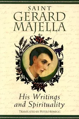 Svätý Gerard Majella: jeho spisy a spiritualita - Saint Gerard Majella: His Writings and Spirituality
