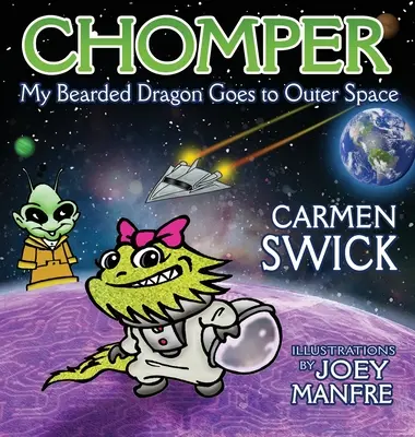 Chomper, môj bradatý drak, letí do vesmíru - Chomper My Bearded Dragon Goes to Outer Space