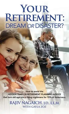 Váš odchod do dôchodku: Váš dôchodok: Sen alebo katastrofa? - Your Retirement: Dream or Disaster?