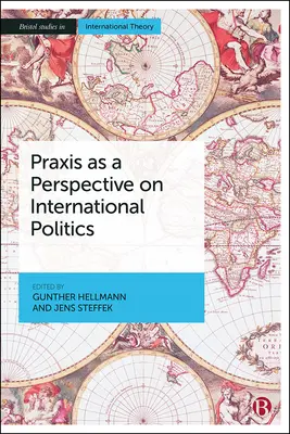 Praxis ako perspektíva medzinárodnej politiky - Praxis as a Perspective on International Politics