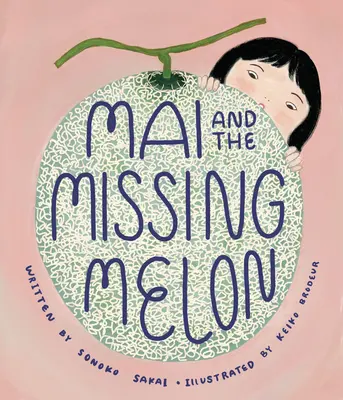 Mai a chýbajúci melón - Mai and the Missing Melon