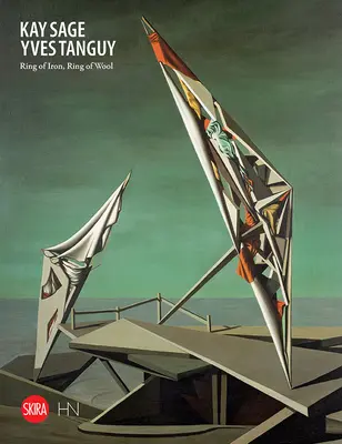 Kay Sage a Yves Tanguy: Ring of Iron, Ring of Wool (Kruh zo železa, kruh z vlny) - Kay Sage and Yves Tanguy: Ring of Iron, Ring of Wool