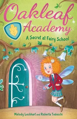 Akadémia Oakleaf: Tajomstvo na škole pre víly - Oakleaf Academy: A Secret at Fairy School