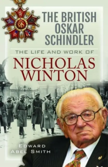 Britský Oskar Schindler: Život a dielo Nicholasa Wintona - The British Oskar Schindler: The Life and Work of Nicholas Winton