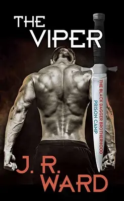 Zmijozel: Bratstvo čiernej dýky: Väzenský tábor - The Viper: The Black Dagger Brotherhood: Prison Camp