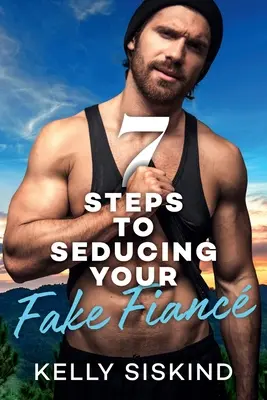7 krokov, ako zviesť svojho falošného snúbenca - 7 Steps to Seducing Your Fake Fianc