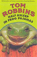 Polospiaci v žabom pyžame - Half Asleep in Frog Pajamas