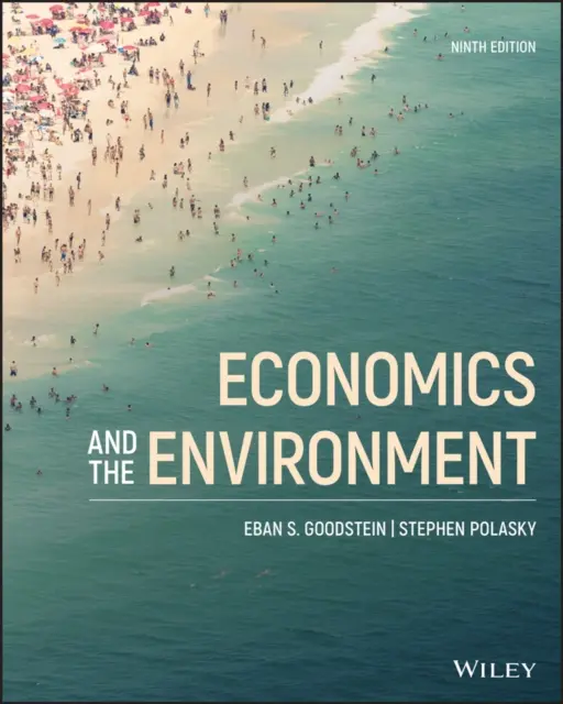 Ekonomika a životné prostredie (Goodstein Eban S. (Bard Center for Environmental Policy; The National Teach-In)) - Economics and the Environment (Goodstein Eban S. (Bard Center for Environmental Policy; The National Teach-In))