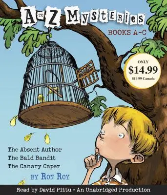 Záhady od A po Z: Knihy A-C: Neprítomný autor, Plešatý bandita, Kanáriková záhada - to Z Mysteries: Books A-C - The Absent Author, The Bald Bandit, The Canary Caper