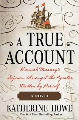 Pravdivé svedectvo: Hannah Masuryová: jej vlastnoručne napísaný príbeh o pobyte medzi pirátmi - A True Account: Hannah Masury's Sojourn Amongst the Pyrates, Written by Herself