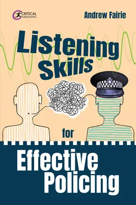 Posluchové zručnosti pre efektívnu policajnú prácu - Listening Skills for Effective Policing