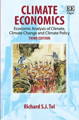 Ekonomika klímy - Ekonomická analýza klímy, klimatických zmien a klimatickej politiky, tretie vydanie - Climate Economics - Economic Analysis of Climate, Climate Change and Climate Policy, Third Edition