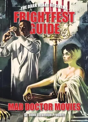 Sprievodca filmami o šialenom doktorovi - Frightfest Guide to Mad Doctor Movies