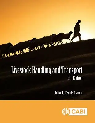 Manipulácia s hospodárskymi zvieratami a ich preprava: Zásady a prax - Livestock Handling and Transport: Principles and Practice