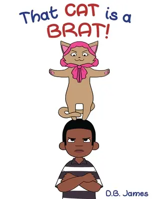Tá mačka je braček - That Cat is a Brat