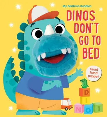 Moji kamaráti pred spaním Dinosaury nechodia spať - My Bedtime Buddies Dinos Don't Go to Bed