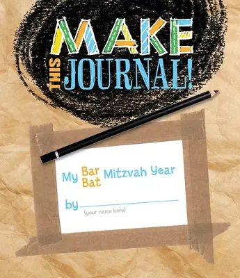 Vytvorte si tento denník! Môj rok Bar/Bat Micva - Make This Journal! My Bar/Bat Mitzvah Year