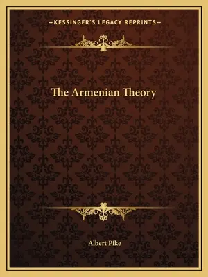 Arménska teória - The Armenian Theory