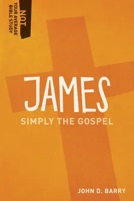 Jakuba: Jednoducho evanjelium - James: Simply the Gospel