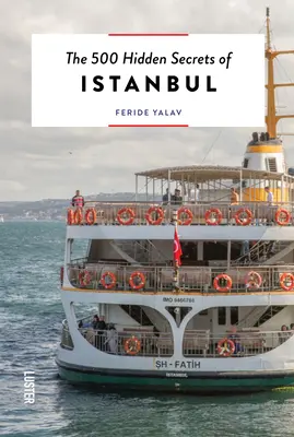 500 skrytých tajomstiev Istanbulu - The 500 Hidden Secrets of Istanbul