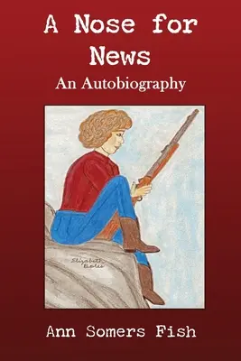 Nos na správy, autobiografia - A Nose for News, An Autobiography