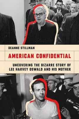 American Confidential: Odhalenie bizarného príbehu Lee Harveyho Oswalda a jeho matky - American Confidential: Uncovering the Bizarre Story of Lee Harvey Oswald and His Mother
