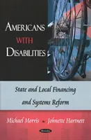 Američania so zdravotným postihnutím - štátne a miestne financovanie a systémová reforma - Americans with Disabilities - State & Local Financing & Systems Reform