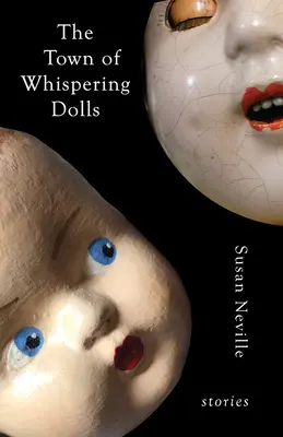 Mesto šepkajúcich bábik: Príbehy - The Town of Whispering Dolls: Stories