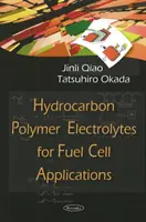 Uhľovodíkové polymérové elektrolyty pre aplikácie palivových článkov - Hydrocarbon Polymer Electrolytes for Fuel Cell Applications