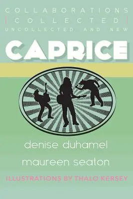 Caprice: Zbierky, nezbierané a nové spolupráce - Caprice: Collected, Uncollected, & New Collaborations