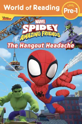 Svet čítania: Spidey a jeho úžasní priatelia: Bolesti hlavy v hangoute - World of Reading: Spidey and His Amazing Friends: The Hangout Headache